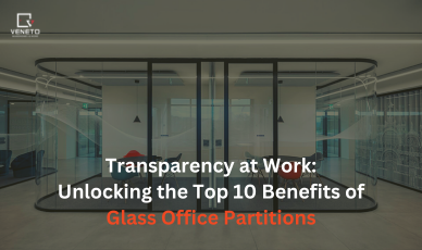 Transparency at Work Unlocking the Top 10 Benefits of Glass Office Partitions - veneto