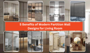 5 Benefits of Modern Partition Wall Designs for Living Room
